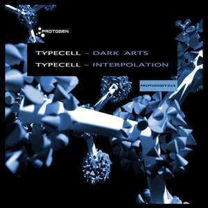 Typecell – Dark Arts / Interpolation