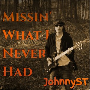 Missin' What I Never Had