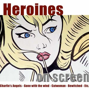 Heroines On Screen