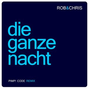 Die ganze Nacht (Pimp! Code Radio Edit)