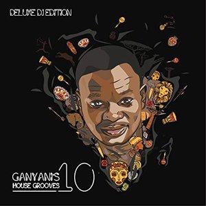 Ganyani's House Grooves 10 (Deluxe DJ Edition)