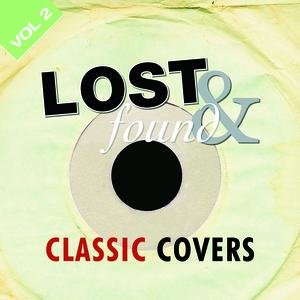 Lost & Found: Classic Cover Versions Volume 2