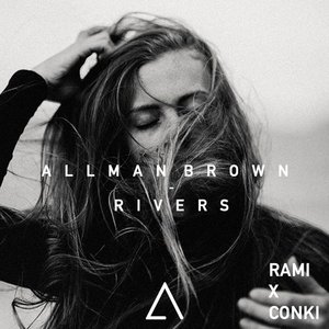 Rivers (ConKi x RAMI Remix)