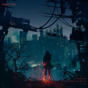 Illenium - Paper Thin Lyrics - Zortam Music
