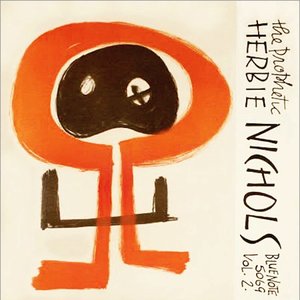 The Prophetic Herbie Nichols Vol. 2
