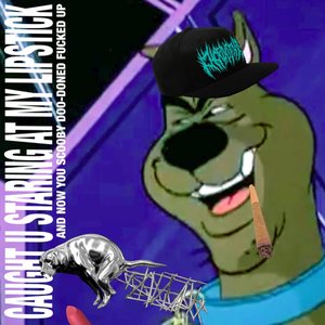 CAUGHT YOU STARING AT MY LIPSTICK...AND NOW YOU SCOOBYDOO-DONE FUCKED UP