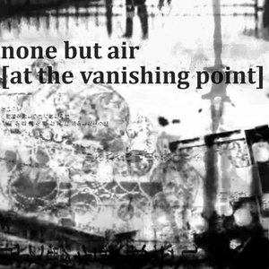 Avatar for none but air [at the vanishing point]