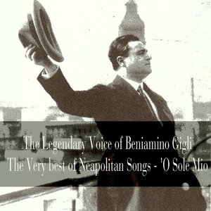 The Legendary Voice of Beniamino Gigli: The Very Best of Neapolitan Songs, 'O Sole Mio