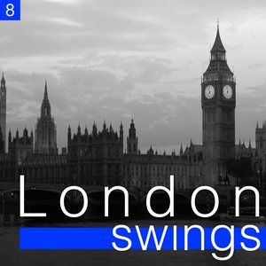 London Swings, Vol. 8 (The Golden Age of British Dance Bands)