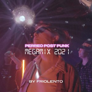 Perreo Post Punk (Megamix 2021) - Single
