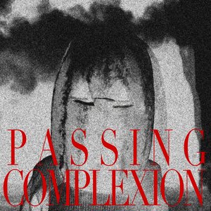 Passing Complexion