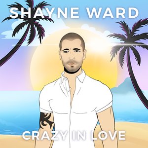 Shayne Ward - Crazy In Love - Zortam Music
