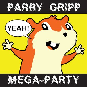 “Parry Gripp Mega-Party (2008 - 2012)”的封面