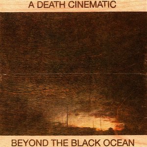 a death cinematic/ beyond the black ocean split