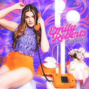 Emily Roberts - Boys That Look Like You - Zortam Music