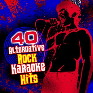 40 Alternative Rock Karaoke Hits