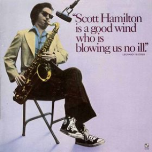 Scott Hamilton Is a Good Wind Who Is Blowing Us No Ill cover