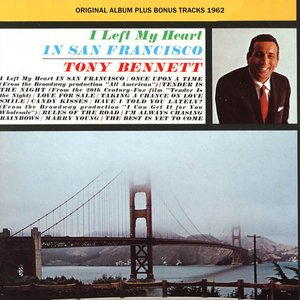 I Left My Heart in San Francisco (Original Album Plus Bonus Tracks 1962)