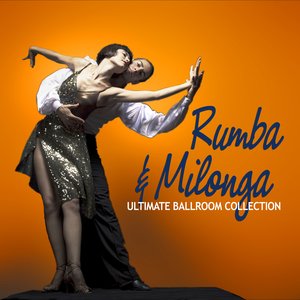 The Ultimate Ballroom Collection - Rumba & Milonga