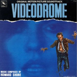 Videodrome - Original Motion Picture Soundtrack