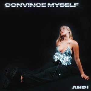 Convince Myself