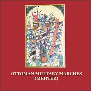 Image for 'Mehter / Ottoman Military Marches'