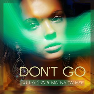 Don't Go (feat. Malina Tanase)