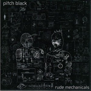 Pitch Black - Rude Mechanicals Remix and others