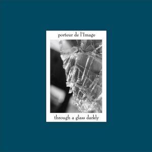 through a glass darkly