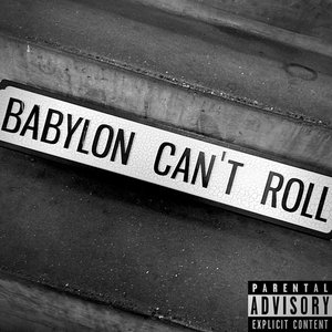 Babylon Can't Roll