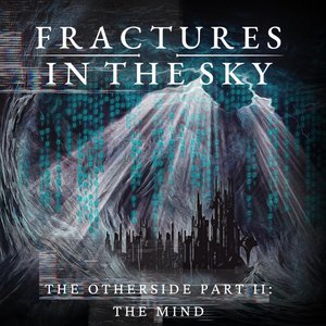 The Otherside Part 2, The Mind