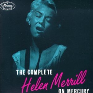 The Complete Helen Merrill On Mercury