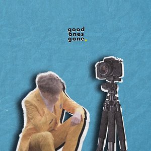 Good Ones Gone