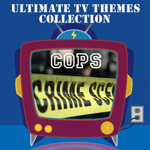 The Ultimate TV Themes Collection: Cops