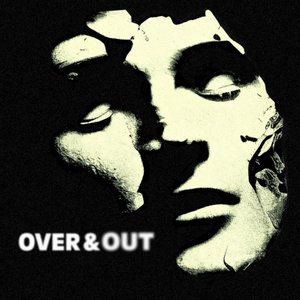 Over & Out