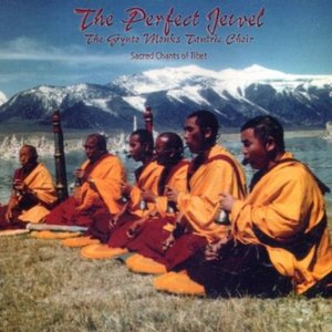 The Perfect Jewel: Sacred Chants Of Tibet