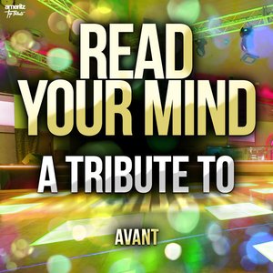 Read Your Mind: A Tribute to Avant