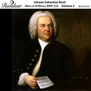 Bach: Mass in B Minor, Vol. 2