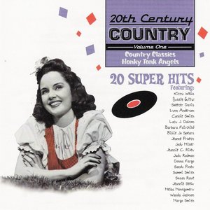 20th Century Country: Honky Tonk Angels - Vol. 1
