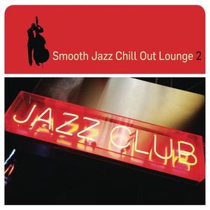 Smooth Jazz Chill Out Lounge 2
