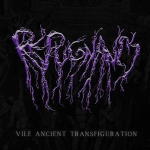 Vile Ancient Transfiguration