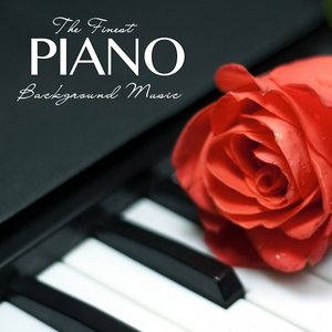The Finest Piano Background Music
