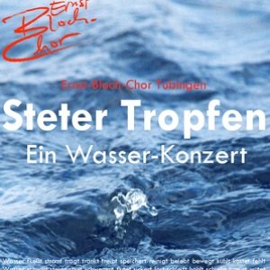 Steter Tropfen - Ein Wasser-Konzert