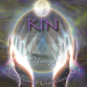 Kin Offerings - Rain from a Cloudless Sky