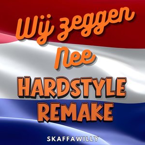 Wij zeggen nee, nee, nee, tegen een AZC (SkaffaWilly Hardstyle Remake)