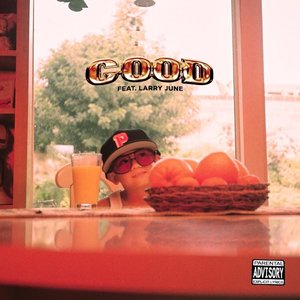 Good (feat. Larry June)