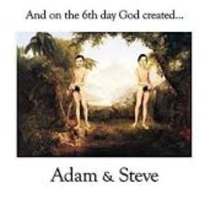 And on the 6th day God created Adam & Steve​.​.​.