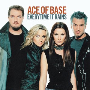 Ace of Base - Everytime It Rains Remixes - Zortam Music