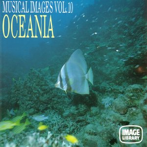 Oceania: Musical Images, Vol. 10