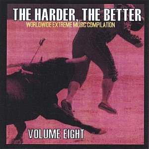 The Harder, The Better: Volume Eight